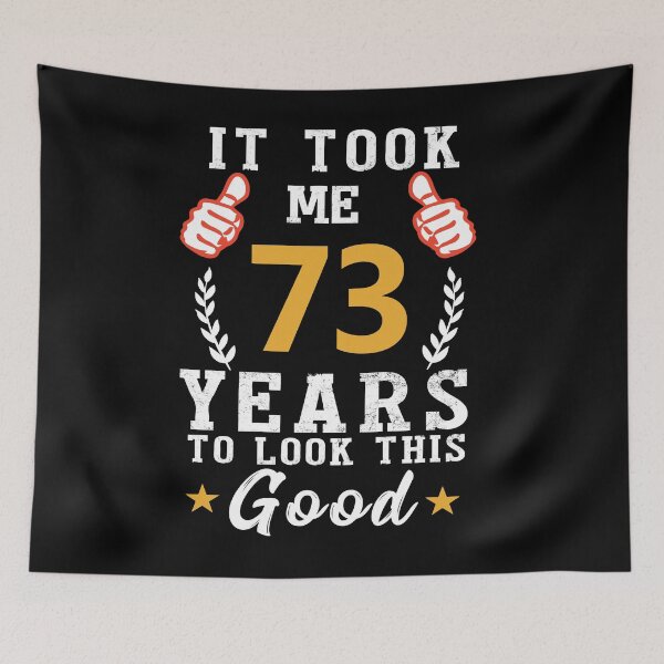 Item preview, 73rd birthday funny saying gift designed and sold by 1681830934131.