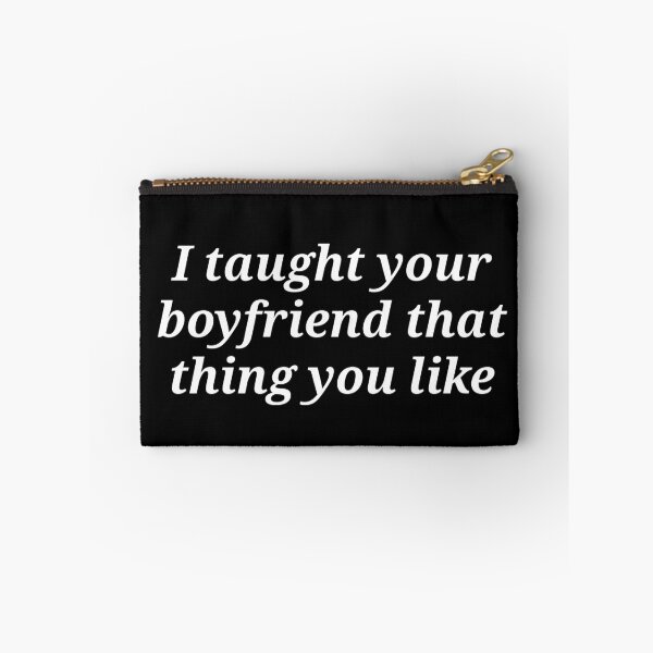 Item preview, Taught your boyfriend slogan designed and sold by shadowthor.
