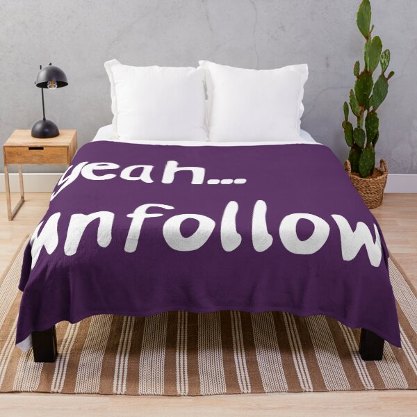 Item preview, Yeah Unfollow designed and sold by Esskay Designs.