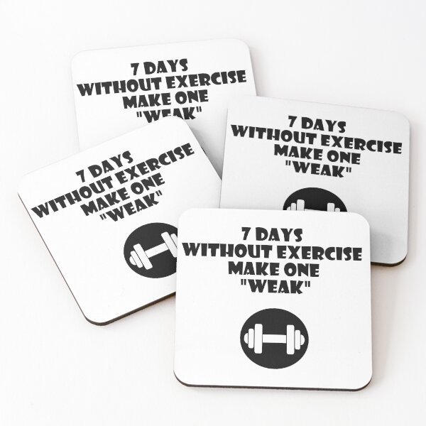 Item preview, 7 DAYS WITHOUT EXERCISE MAKE ONE WEAK designed and sold by trainingclothes.