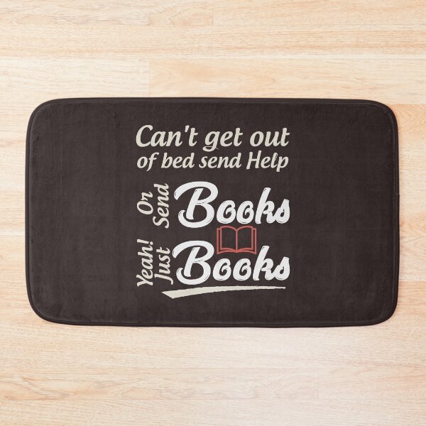 Item preview, Can't Get Out Of Bed Send Help Or send Books Yeah Just Books designed and sold by youneszahrane.