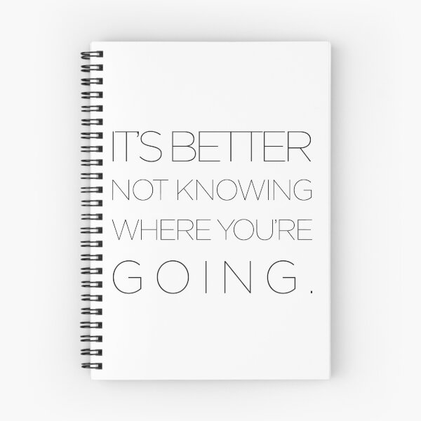 Item preview, It's Better Not Knowing Where You're Going designed and sold by Unspirations.