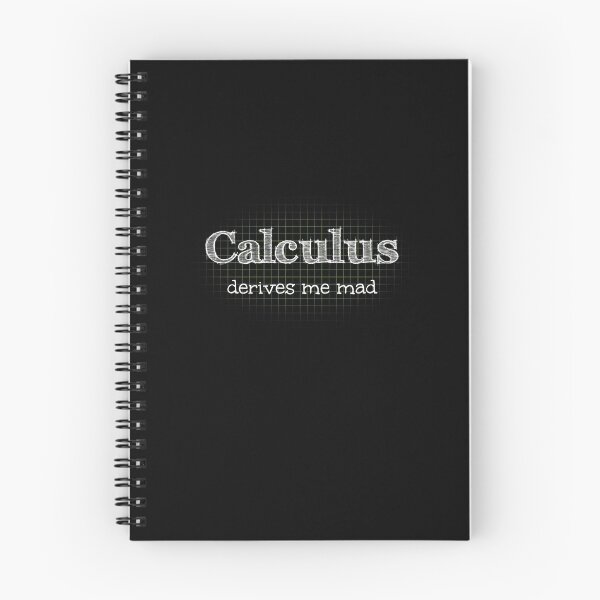 Item preview, Calculus Derives Me Mad designed and sold by SpoofTShirts.