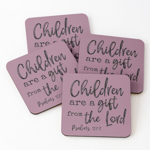 Item preview, Children are a gift from the Lord on mauve designed and sold by ML-Design-Guy.
