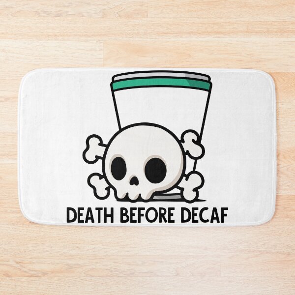 Item preview, Death Before Decaf! designed and sold by imlying.