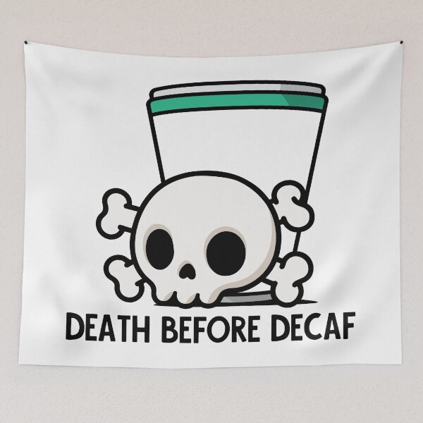 Item preview, Death Before Decaf! designed and sold by imlying.
