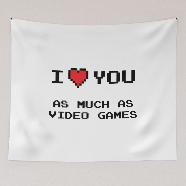 Item preview, I Love You - As Much As Video Games designed and sold by SpoofTShirts.