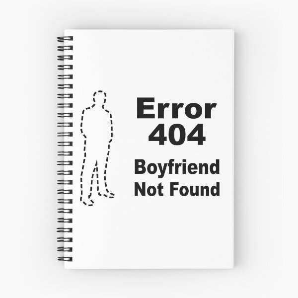 Item preview, Error 404 - Boyfriend Not Found designed and sold by SpoofTShirts.