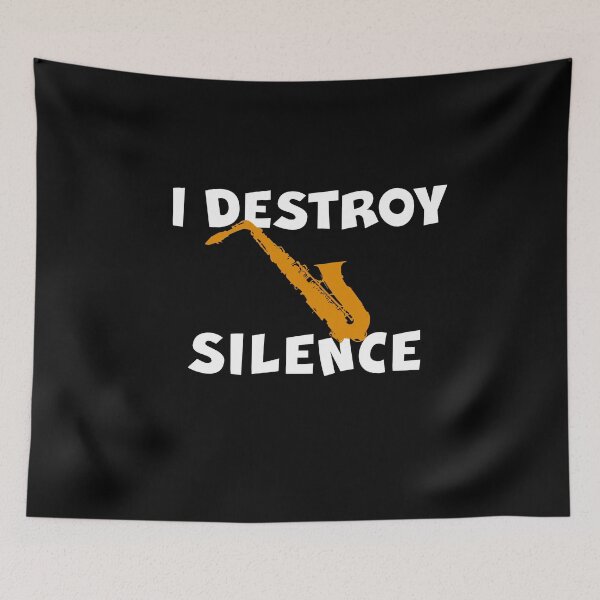 Item preview, I DESTROY SILENCE Funny Saxophone Player Alto Sax Tenor designed and sold by theshirtinator.