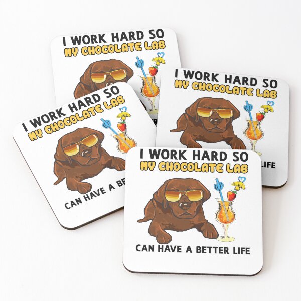 Item preview, Funny Chocolate Labrador TShirt Chocolate Lab Lover Design "I work hard so my Chocolate Lab can have a better life" designed and sold by adsman68.