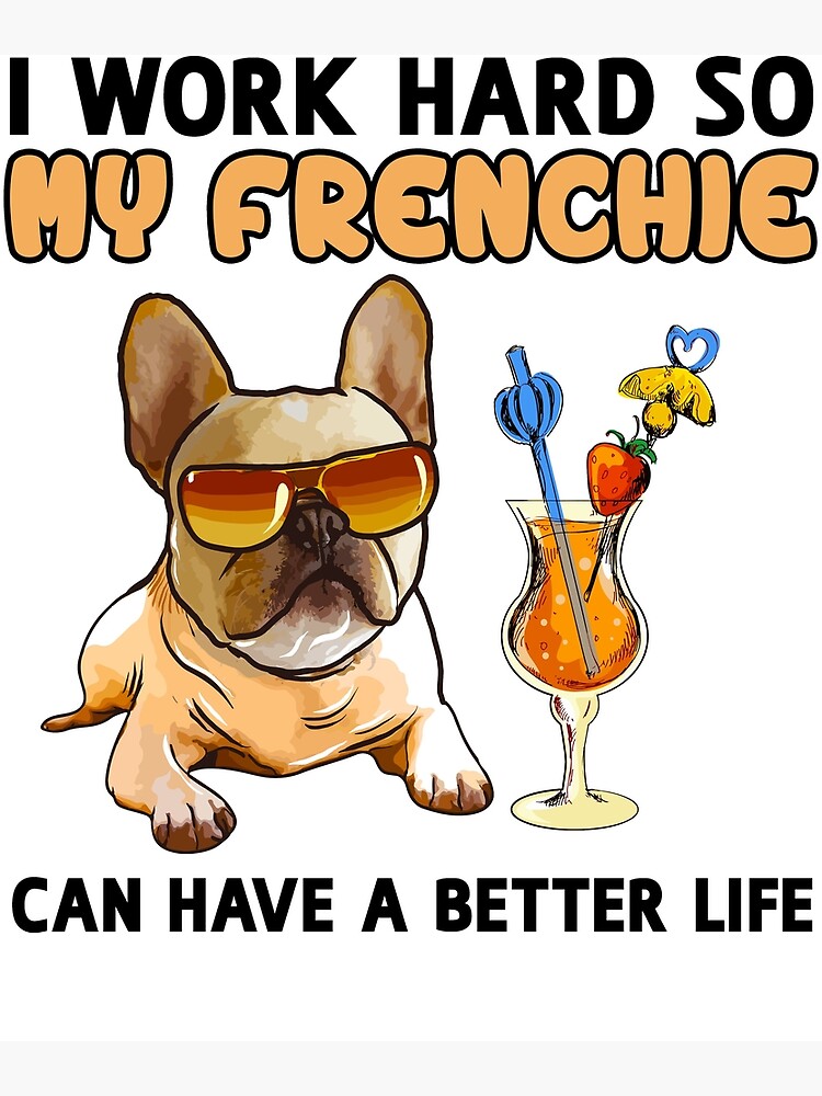 Oversized French Bulldog Nightie I Work Hard So My Frenchie Can Have A Better Life Mothers Day Mum Present Birthday Christmas Pet Present