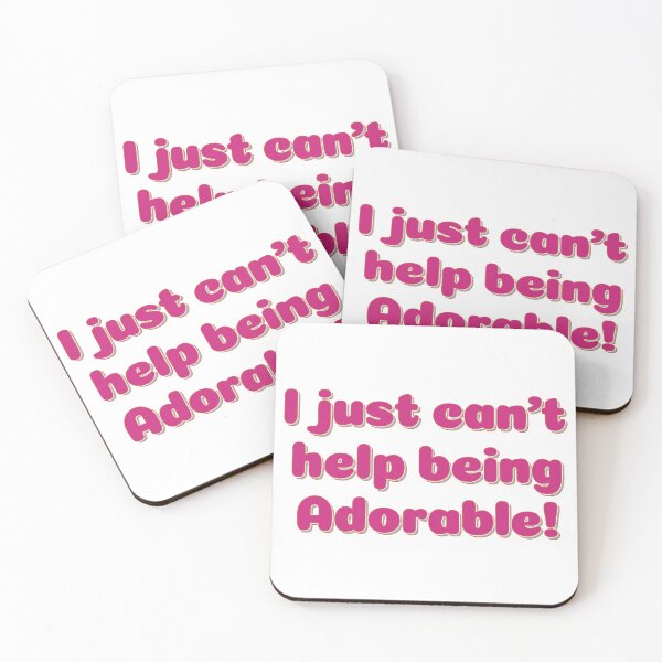 Item preview, I just can not help being Adorable! designed and sold by Harlake.