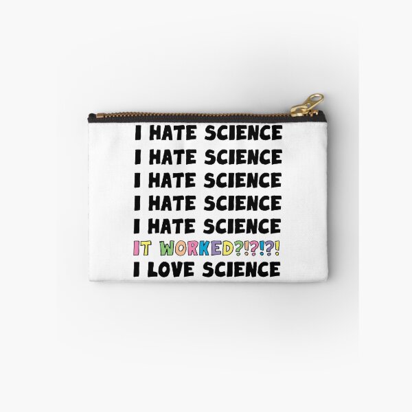 Item preview, I Hate Science. It Worked?!?! I Love Science. designed and sold by Geek-topia.