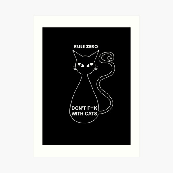 Rule Zero Don T F K With Cats Art Print By Sofiadim Redbubble