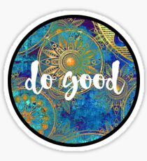 Do Good Sticker Sticker