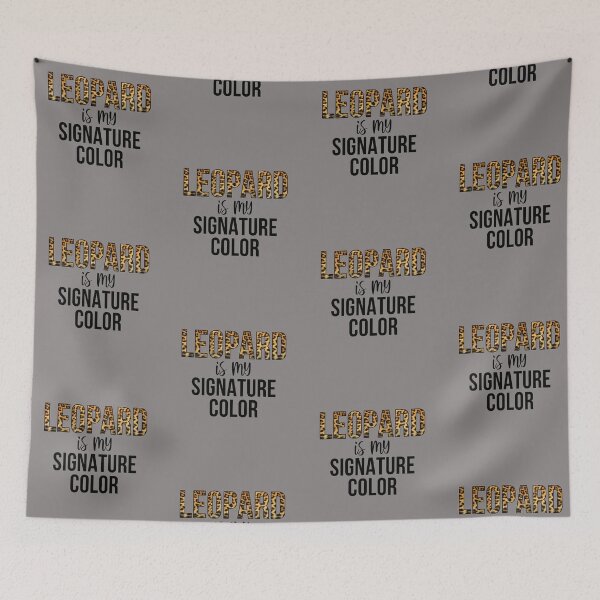 Item preview, Leopard is My Signature Color designed and sold by stacyanne324.
