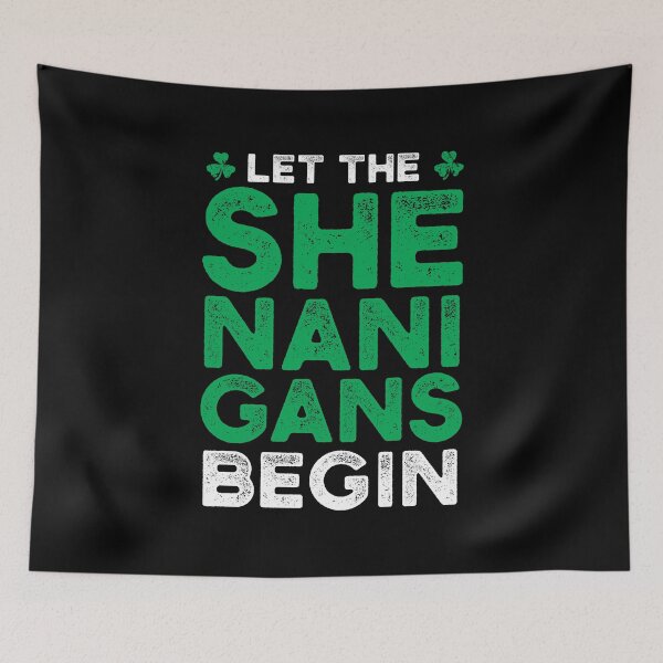 Item preview, St. Patrick's Day - let the shenanigans begin designed and sold by the-animal-dude.