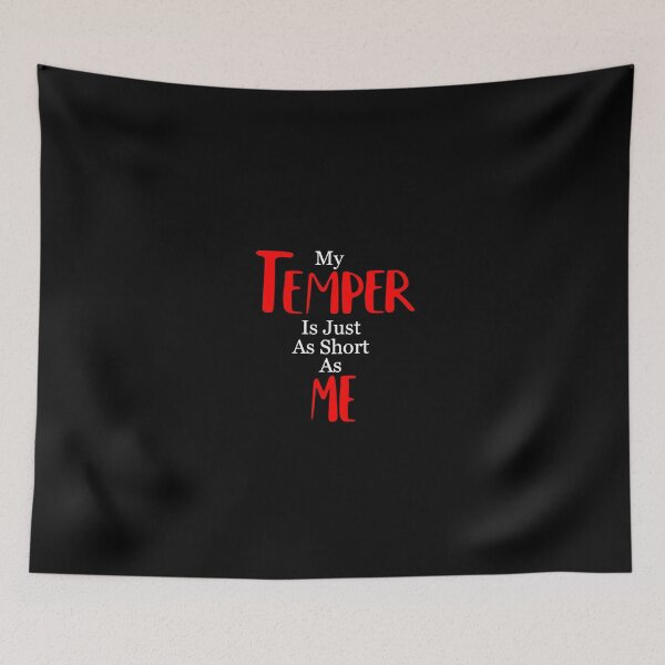 Item preview, My Temper is just as short as me - Funny design for short people designed and sold by Jacinda  Collins.
