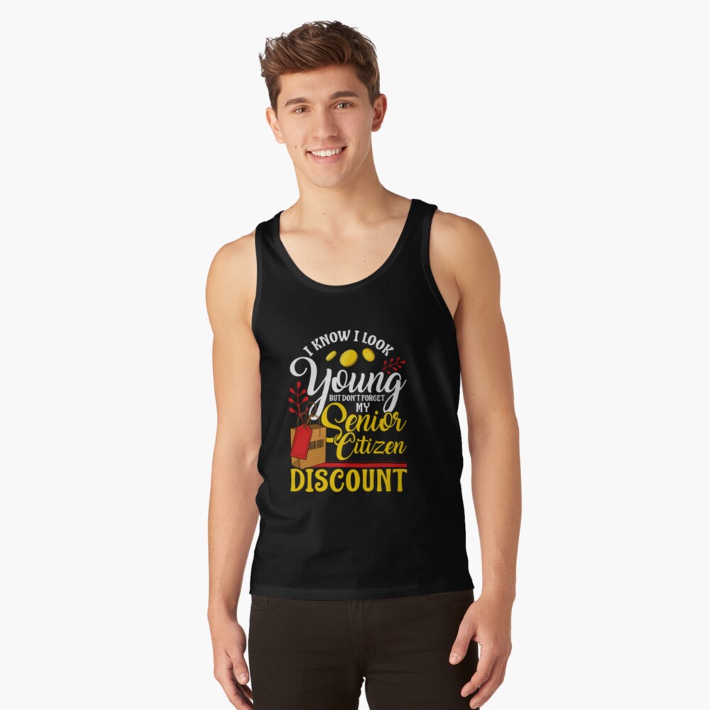 Don't Forget My Senior Citizen Discount Funny Sarcastic Senior Citizen Tank Top