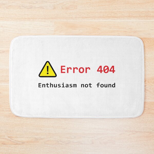 Item preview, Error 404 - Enthusiasm Not Found designed and sold by SpoofTShirts.