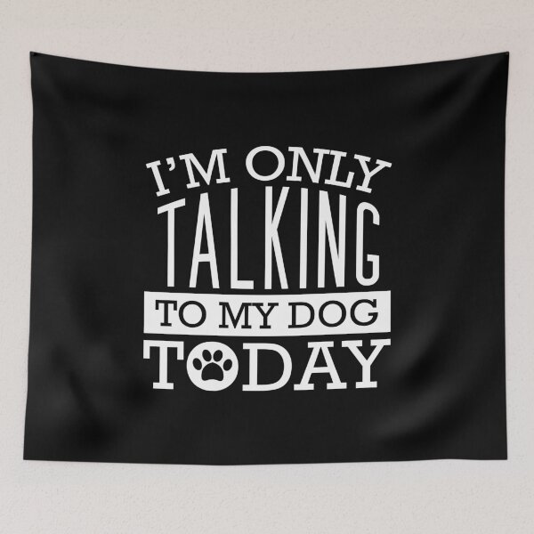 Item preview, I  am Only Talking  To My Dog Today Funny Dog Lover Shirt designed and sold by ZachTheDesigner.