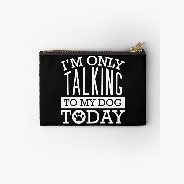 Item preview, I  am Only Talking  To My Dog Today Funny Dog Lover Shirt designed and sold by ZachTheDesigner.