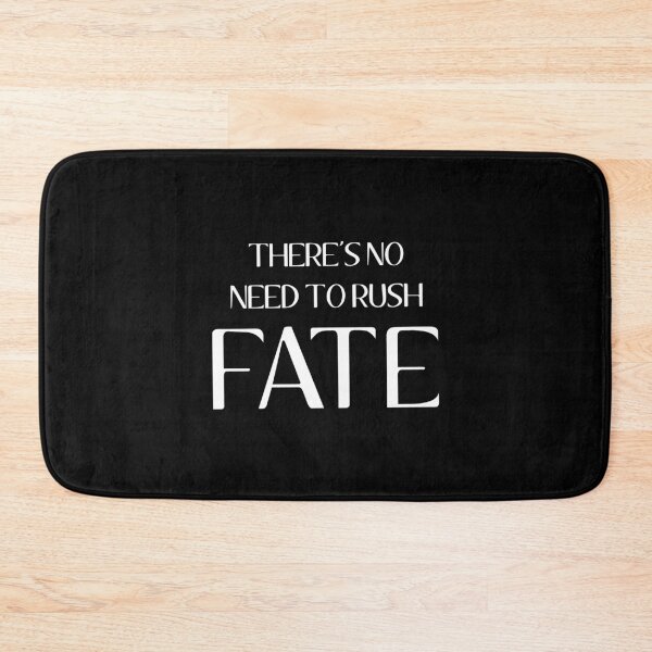 Item preview, There's No Need To Rush Fate (Black) designed and sold by quoteedesigns.