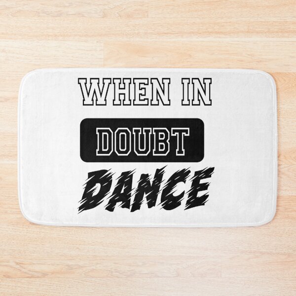 Item preview, When in Doubt Dance designed and sold by Noui Barka.