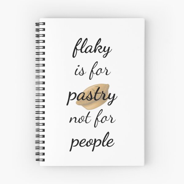 Item preview, Flaky is for Pastry not for People designed and sold by jfranceska.