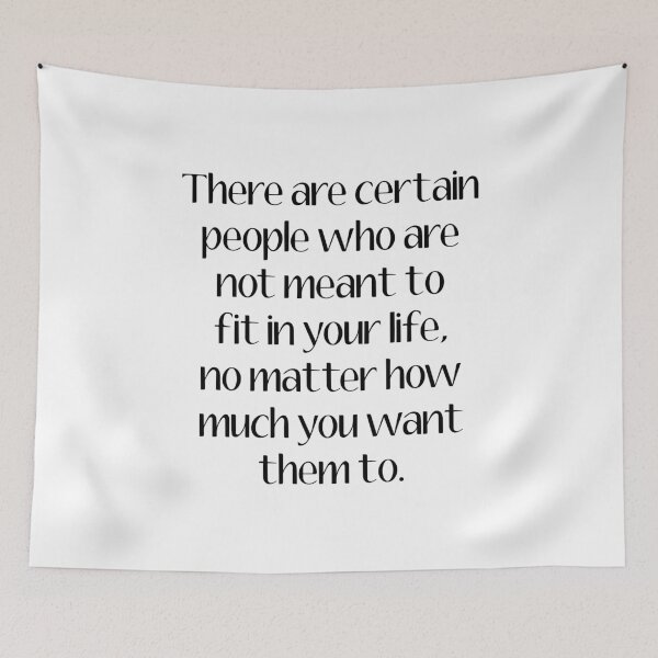 Item preview, Certain People Who Are Not Meant To Fit In Your Life designed and sold by quoteedesigns.