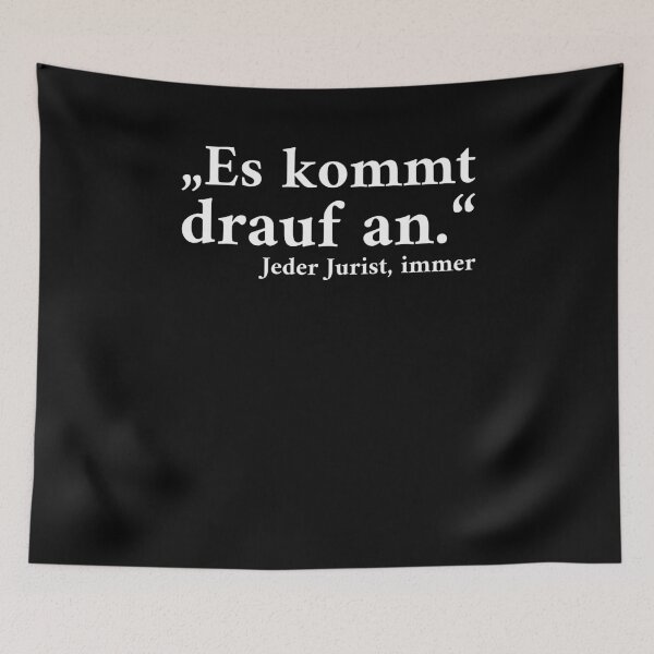 Item preview, Es Kommt Drauf An.  Jeder Jurist Immer designed and sold by The5thDesign.