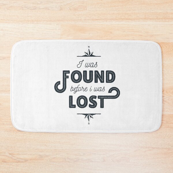 Item preview, I was Found Before I was Lost Inspirational Quote designed and sold by HiFiTees.