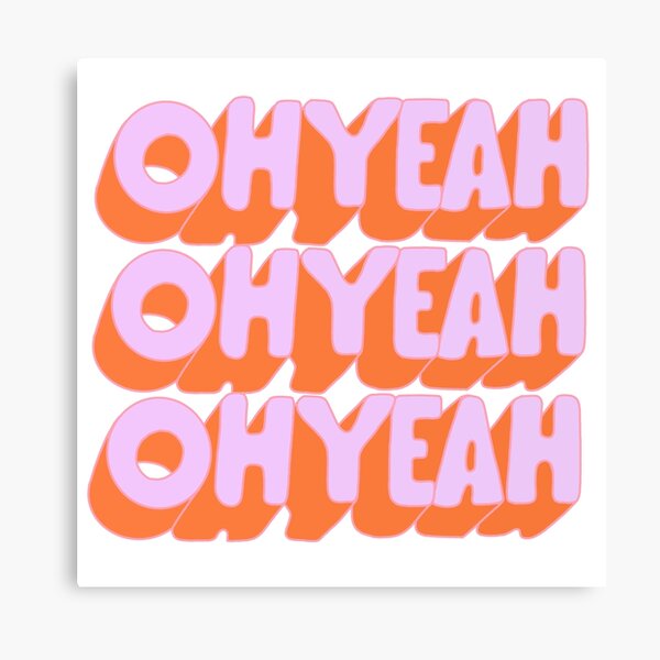 Item preview, Oh Yeah designed and sold by Bronte Taylor.