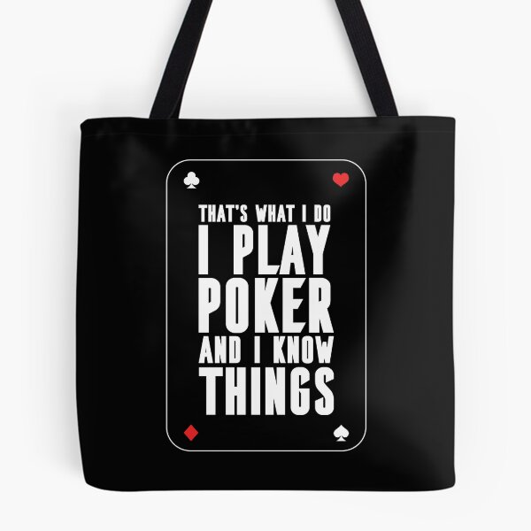 Item preview, That's What I Do - I Play Poker and I know Things designed and sold by HiFiTees.