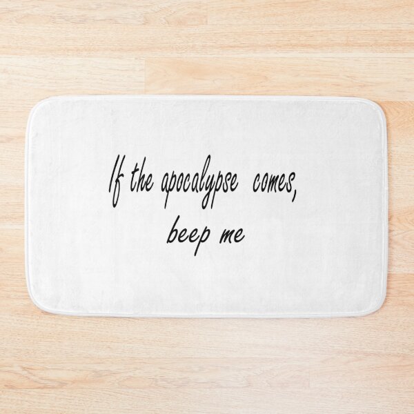 Item preview, If the apocalypse comes, beep me designed and sold by Pline88.
