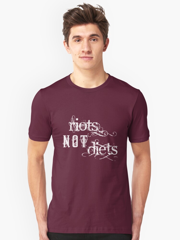 Riots Not Diets On Dark Colours T Shirt By Incurablehippie