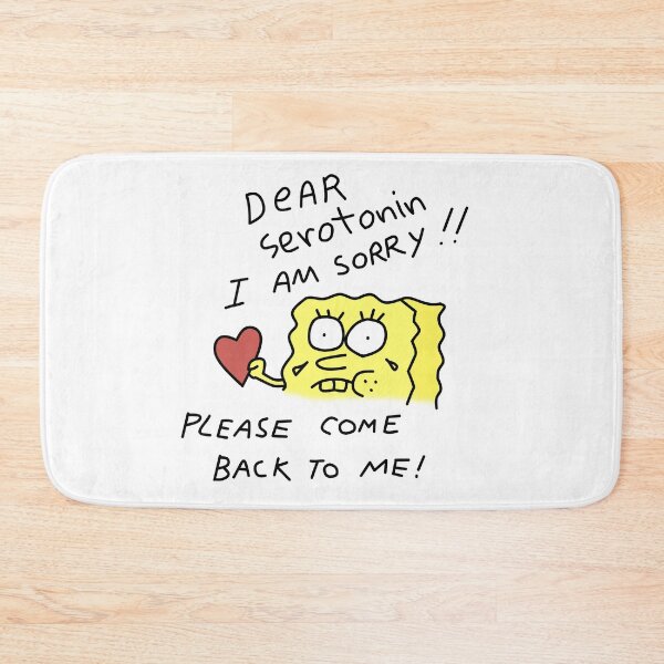 Item preview, Spongebob Dear Serotonin I Am Sorry Please Come Back To Me designed and sold by tarynwalk.