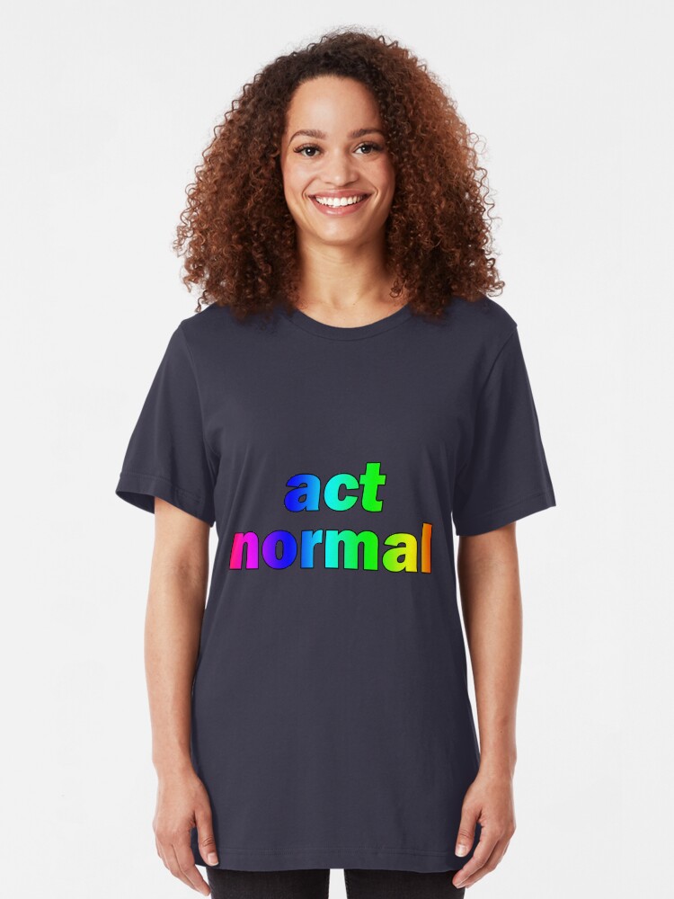 Alternate view of Act Normal Slim Fit T-Shirt