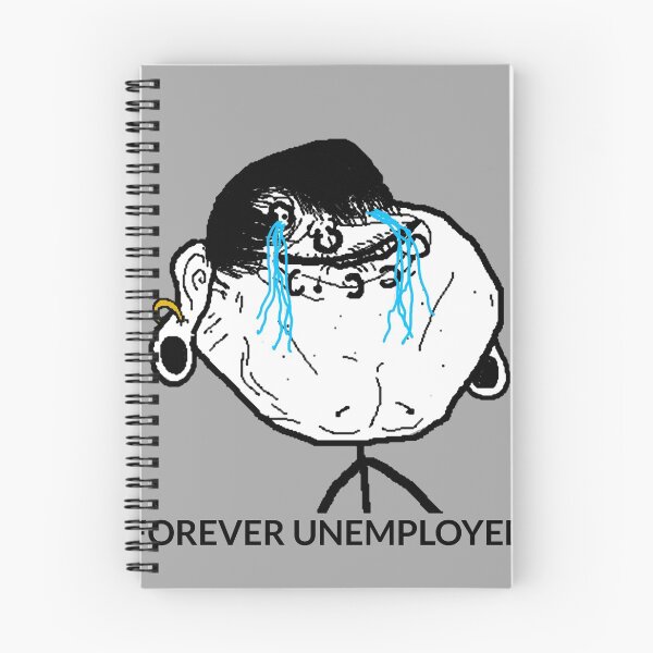 Item preview, Forever Unemployed Meme designed and sold by PH-Design.