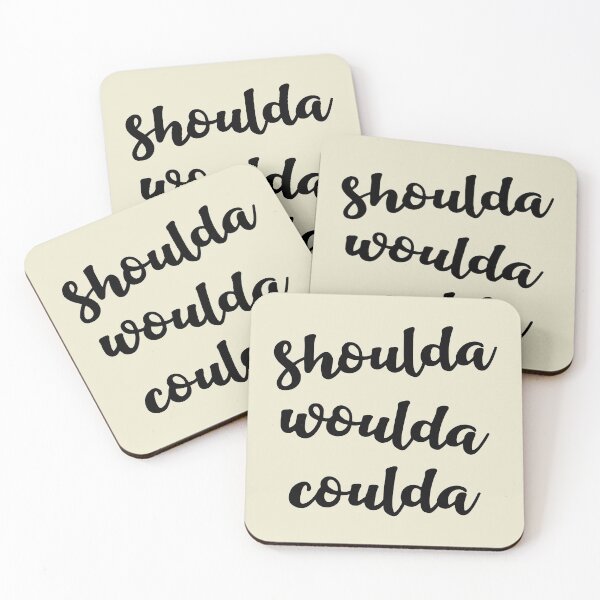 Item preview, Shoulda woulda coulda designed and sold by Amy VanMeter.