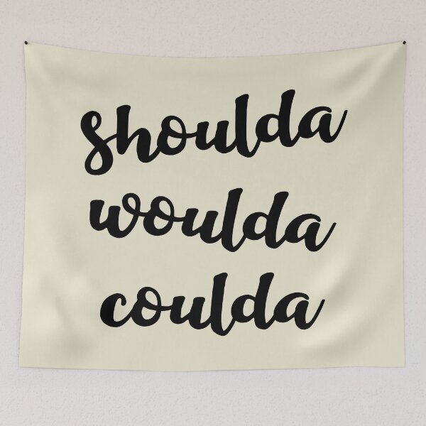 Item preview, Shoulda woulda coulda designed and sold by Amy VanMeter.