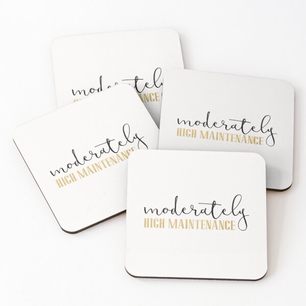 Item preview, Moderately High Maintenance designed and sold by tamigrace0113.
