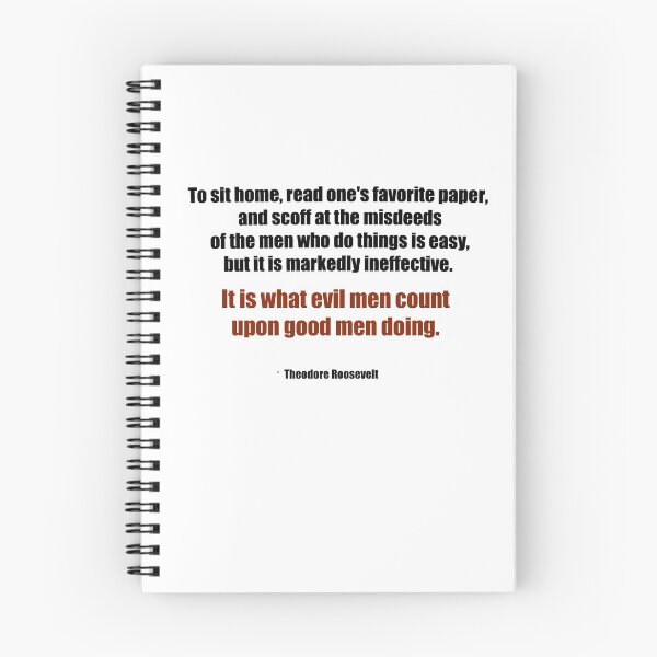 Item preview, Theodore Roosevelt Quote - What Evil Men Count On designed and sold by TheCurators.