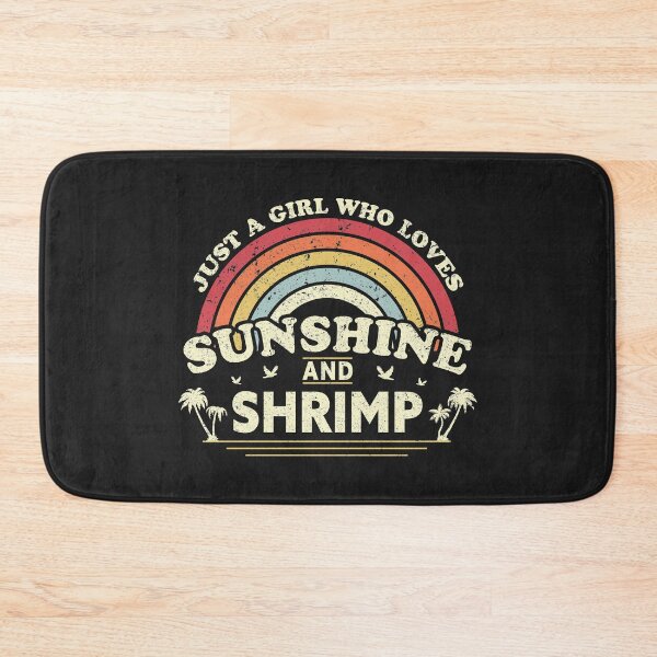 Item preview, Shrimp product. Just A Girl Who Loves Sunshine And Shrimp print designed and sold by PackAPunch.
