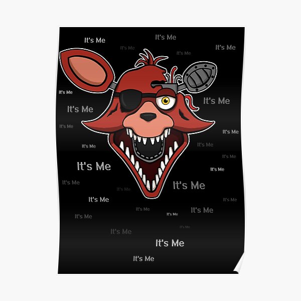 Five Nights At Freddys Fnaf 2 Foxy Its Me Poster For Sale By Kaiserin Redbubble 5449