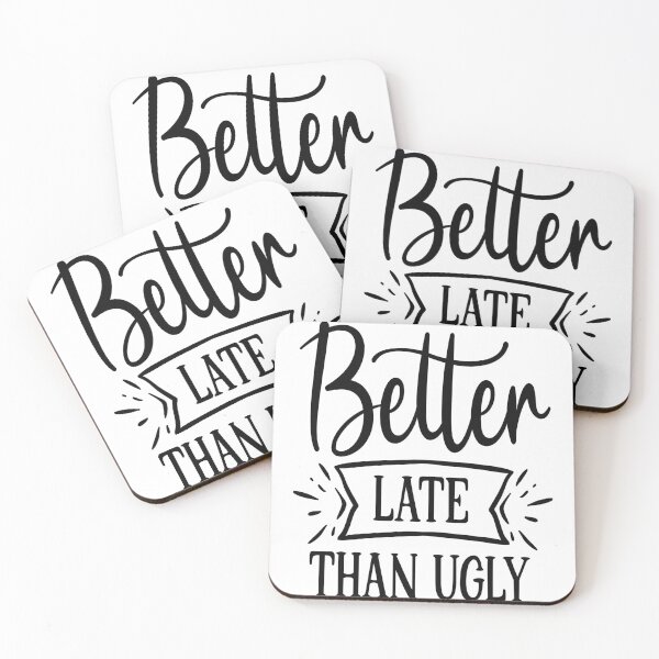 Item preview, Better Late Than Ugly designed and sold by katloganusa.