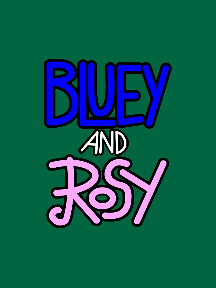 "Bluey and Rosy logo" T-shirt for Sale by Enophano | Redbubble | bluey t-shirts - rosy t-shirts