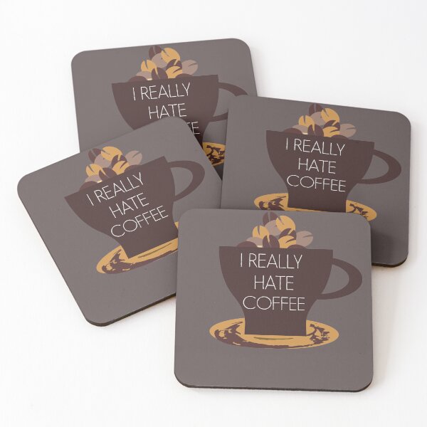 Item preview, I REALLY HATE COFFEE- ANTI COFFEE DESIGN - I HATE COFFEE designed and sold by Iskybibblle.