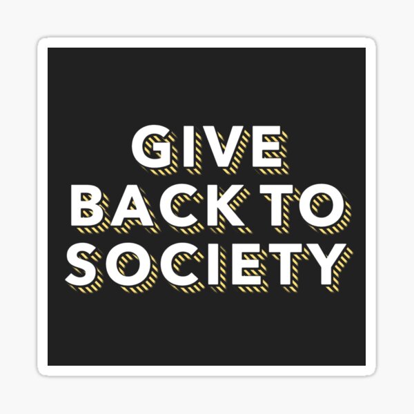 Item preview, Give Back to Society designed and sold by Lehonani.