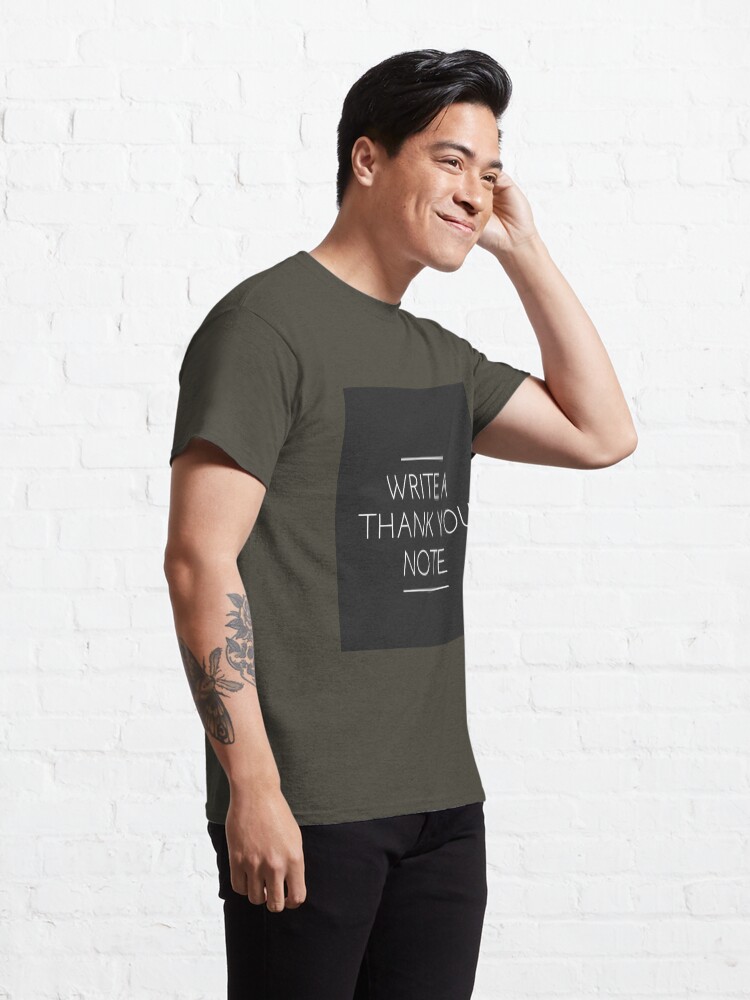 Thumbnail 5 of 7, Classic T-Shirt, Write A Thank You Note designed and sold by Lehonani.